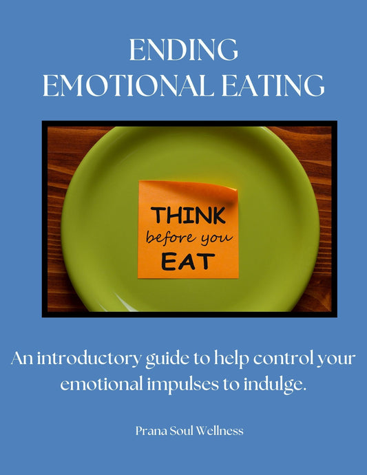 Ending Emotional Eating. An Introductory Guide to Help Control Your Emotional Impulses to Indulge.